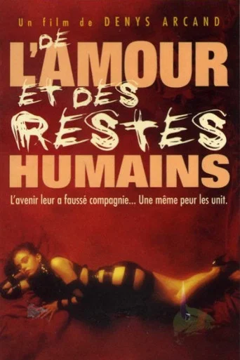 Regarder De l'amour et des restes humains en streaming complet